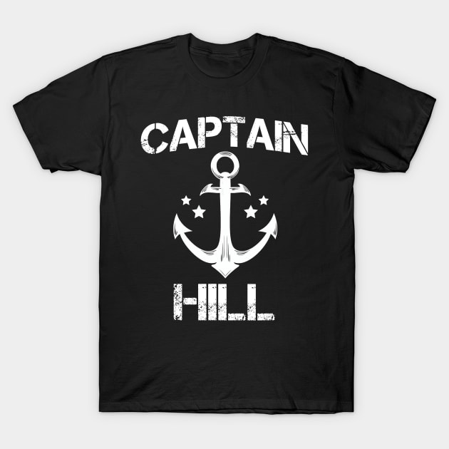 Captain hill funny birthday personalized surname clan gift T-Shirt by Tianna Bahringer